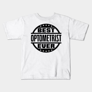Best Optometrist Ever Kids T-Shirt
